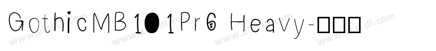 GothicMB101Pr6 Heavy字体转换